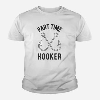 Part Time Hooker Funny Outdoor Fishing Youth T-shirt | Crazezy CA