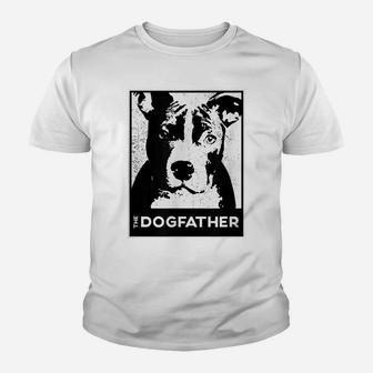 Pit Bull Terrier The Dog-Father Funny Dog Dad Youth T-shirt | Crazezy UK