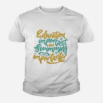 Swimming Is Importanter Funny Swimmers Love Youth T-shirt | Crazezy CA