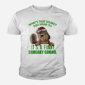 That Sound Funny Squeaky Sound Christmas Squirrel Tshirt Youth T-shirt | Crazezy