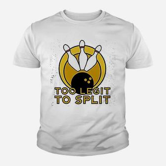 Too Legit To Split Bowling Team Funny Youth T-shirt | Crazezy