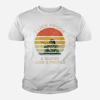 Womens I Like Frogs & Maybe Like 3 People Youth T-shirt | Crazezy
