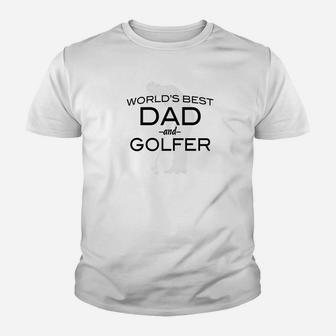 Worlds Best Dad And Golfer Fathers Day Youth T-shirt | Crazezy AU