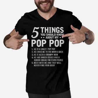 5 Things You Should Know About My Pop Pop Funny Grandpa Gift Men V-Neck Tshirt | Crazezy