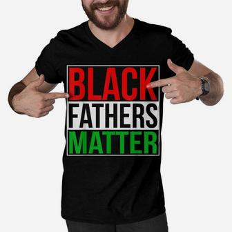 Black Fathers Matter Family Civil Rights Dad T Shirt Gift Men V-Neck Tshirt | Crazezy UK