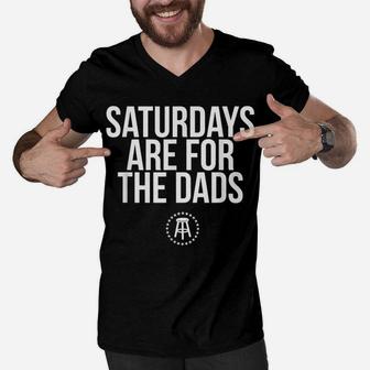 Fathers Day New Dad Gift Saturdays Are For The Dads Men V-Neck Tshirt | Crazezy AU