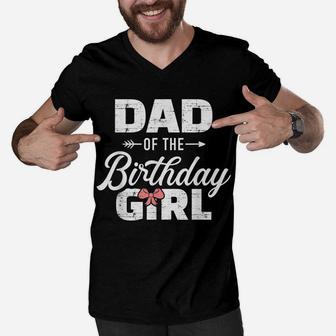 Mens Dad Of The Birthday Daughter Girl Matching Family Men V-Neck Tshirt | Crazezy