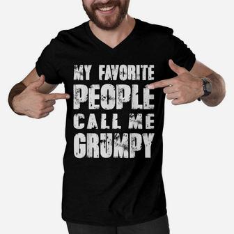 Mens Grandpa Gifts Dad Gifts My Favorite People Call Me Grumpy Men V-Neck Tshirt | Crazezy CA