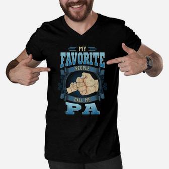Mens My Favorite People Call Me Pa Gifts Pa Fathers Day Men V-Neck Tshirt | Crazezy DE