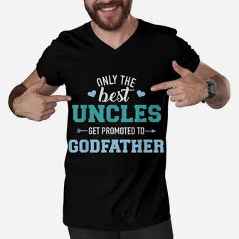Mens Only Best Uncles Get Promoted To Godfather Men V-Neck Tshirt | Crazezy UK