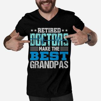 Mens Retired Doctors Make The Best Grandpas Retirement Gift Dad Men V-Neck Tshirt | Crazezy