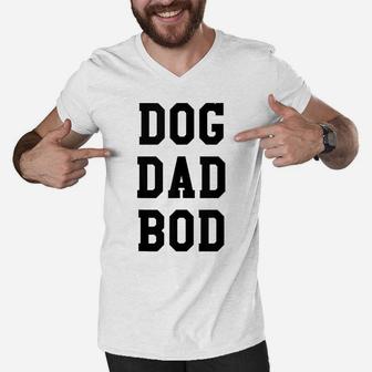 Funny Dog Dad Bod Pet Owner Fitness Gym Gift Men V-Neck Tshirt | Crazezy