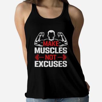 Bodybuilding Quote Make Muscles Not Excuses Ladies Flowy Tank | Crazezy DE