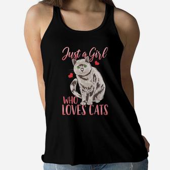 British Shorthair Cat Just A Girl Who Loves Cats Cat Lover Women Flowy Tank | Crazezy