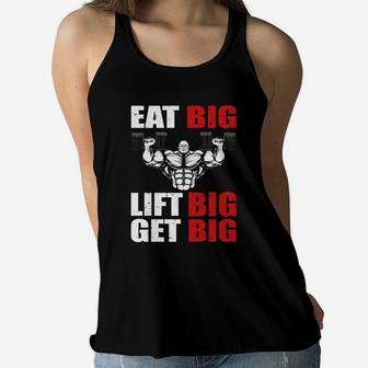 Eat Big Lift Big Get Big Gymnastic Ladies Flowy Tank | Crazezy CA