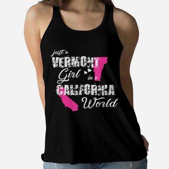 Funny Vermont Shirts Just A Vermont Girl In A California Women Flowy Tank | Crazezy