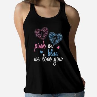 Gender Reveal Shirt | Pink Or Blue, Boy Or Girl We Love You Women Flowy Tank | Crazezy