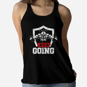 Keep Going Motivational Quotes For Gym And Fitness Ladies Flowy Tank | Crazezy UK