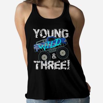 Kids Young Wild And Three 3Rd Birthday Monster Truck Shirt Boys Women Flowy Tank | Crazezy