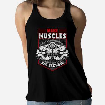 Make Muscles Not Excuses Gym Quotes For You Ladies Flowy Tank | Crazezy UK