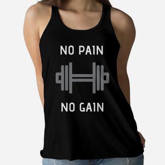 No Pain No Gain Dumbbell Fitness Body Ladies Flowy Tank | Crazezy