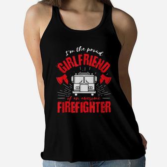 Proud Girlfriend Of An Awesome Firefighter Fire Truck Design Women Flowy Tank | Crazezy