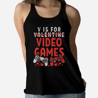 V Is For Video Games Funny Valentines Day Gamer Boy Men Gift Women Flowy Tank | Crazezy