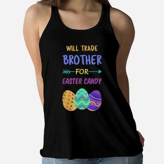 Will Trade Brother For Easter Candy Egg Kids Boys Girls Women Flowy Tank | Crazezy UK
