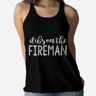 Womens Dibs On The Fireman Funny Wife Girlfriend Firefighter Gift Women Flowy Tank | Crazezy UK