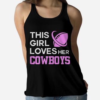 Womens This Girl Loves Her Cowboys Cute Texas Dallas Women Flowy Tank | Crazezy
