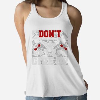 Dont Give Up Lets Do It Bodybuilding Gift Ladies Flowy Tank | Crazezy