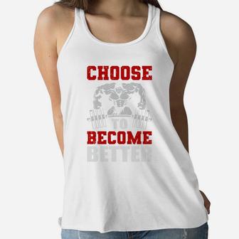 Just Choose Workout To Become Better Ladies Flowy Tank | Crazezy UK