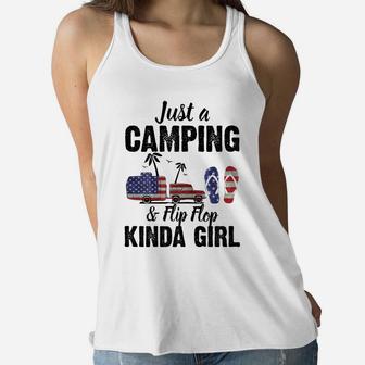 Womens Just A Camping And Flip Flop Kinda Girl 4Th Of July Women Flowy Tank | Crazezy DE