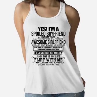 Yes I'm A Spoiled Boyfriend Of A Freaking Awesome Girlfriend Women Flowy Tank | Crazezy AU
