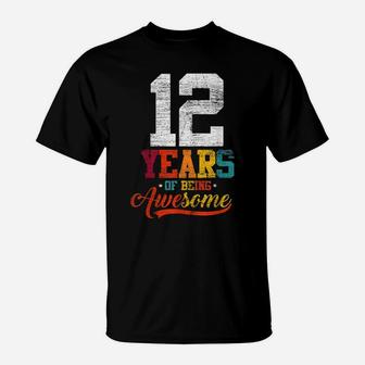 12 Years Of Being Awesome Gifts 12 Years Old 12Th Birthday T-Shirt | Crazezy CA