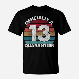 13Th Birthday Officially A Quaranteen Teenager 13 Years Old T-Shirt | Crazezy