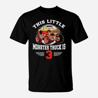 3Rd Birthday Little Monster Truck Is 3 Bday Gift Tee T-Shirt | Crazezy UK