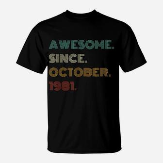 40Th Birthday Gift 40 Years Old Awesome Since October 1981 T-Shirt | Crazezy