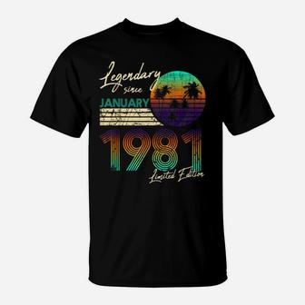 40Thbirthdaygifts Legendary Since January 1981 40Th Birthday T-Shirt | Crazezy