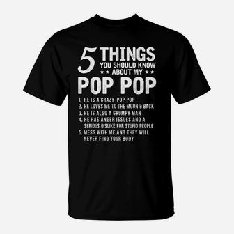5 Things You Should Know About My Pop Pop Funny Grandpa Gift T-Shirt | Crazezy