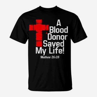 A Blood Donor Save My Life T-Shirt T-Shirt | Crazezy