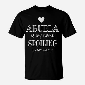 Abuela Is My Name Graphic Funny Gift For Abuela Grandma T-Shirt | Crazezy