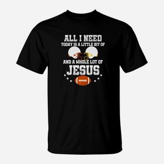 All I Need Is A Little Bit Of Rugby Football And A Whole Lot Of Jesus T-Shirt | Crazezy