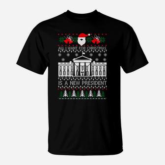 All I Want For Christmas Is A New President Funny Humor T-Shirt | Crazezy
