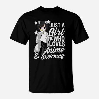 Anime Girl Just A Girl Who Loves Anime And Sketching Drawing T-Shirt | Crazezy
