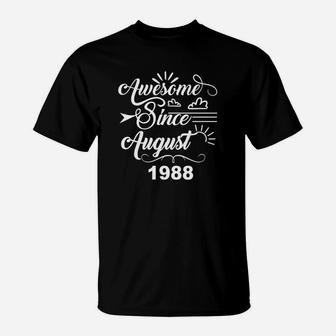 Awesome Since August 1988 T-Shirt - 30Th Birthday Gifts T-Shirt | Crazezy