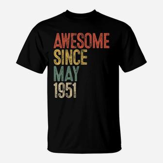 Awesome Since May 1951 Men Woman 70Th Birthday 70 Year Old T-Shirt | Crazezy