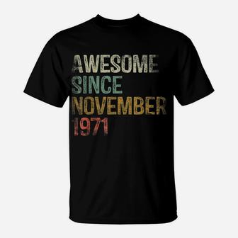 Awesome Since November 1971 50Th Birthday Gift 50 Year Old T-Shirt | Crazezy