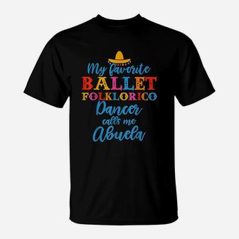 Ballet Folklorico Abuela Quote Grandma Mothers Day T-Shirt | Crazezy