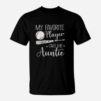 Baseball My Favorite Player Calls Me Auntie T-Shirt | Crazezy
